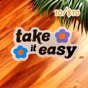 10 / $10 - Take It Easy Sticker - Flowers / Relax